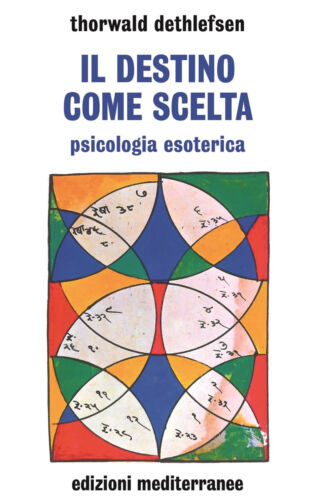 Il destino come scelta Psicologia esoterica