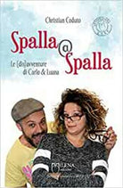 Spalla@Spalla. Le dis avventure di Carlo e Luana di Christian Coduto, Officina