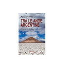 Tra le Ande argentine - Marco Crisafulli, 2020, Goware