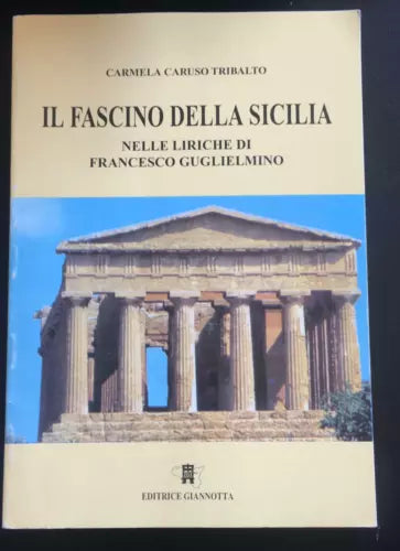 Il fascino della Sicilia - Carmela Caruso Tribalto, Editrice Giannotta - P