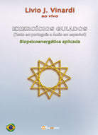EXERCICIOS GUIADOS Texto em portugues e Audio em espanhol - Biopsicoenergetica