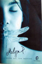 L'ODORE DEL TUO RESPIRO - MELISSA P. - FAZI EDITORE 1°EDIZIONE 2005