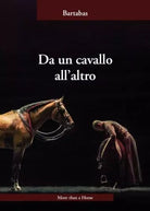 Da un cavallo all altro di Bartabas