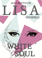 Lisa Stansfield White Soul, di Alex Bettucchi, 2018, Youcanprint - ER