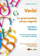 Verbi. La grammatica senza segreti. Volume 2. Sintassi, di Raffaella Riboni - ER