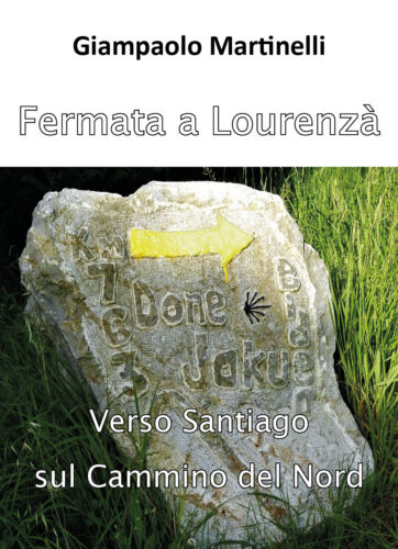 Fermata a Lourenza - Giampaolo Martinelli, 2018, Youcanprint - P