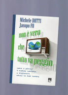 Non e vero che tutto va peggio Come e perche il mondo continua a migliorare..