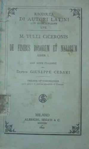 De Finibus Bonorum Et Malorum -Cesari - 1899 - Albrighi, Segati & Co. - lo