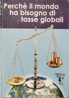 Perche il mondo ha bisogno di tasse globali - ER
