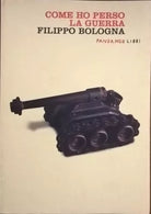 COME HO PERSO LA GUERRA - Filippo Bologna (Fandango 2009) Ca