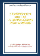 La meritocrazia del web di Francesco Paolo Rosapepe, 2018, Youcanprint - ER