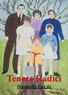 Tenere radici di Donatella Cazzin, 2018, Youcanprint - ER