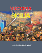 Vucciria e Sicilia - di Mauro Di Girolamo, 2017, Youcanprint - ER