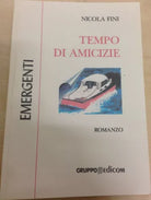 Tempo di amicizie - Nicola Fini, 2000, Gruppo Edicom