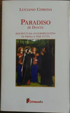 9788889207376 PARADISO. RISCRITTURA INTERPRETATIVA IN PROSA E PER TUTTI - DANTE