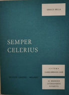 Semper Celerius, Enrico Bella, 1966, Istituto Zanoni Milano - ER