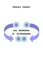 Dal Branding al Co-Branding di Manuela Fragale, 2019, Youcanprint - ER