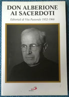 Don Alberione ai sacerdoti. Editoriali di Vita Pastorale 1932-1966 San Paolo - L