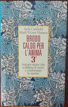 Brodo caldo per l’anima - Canfield, Hansen - Mondadori,2000 - A