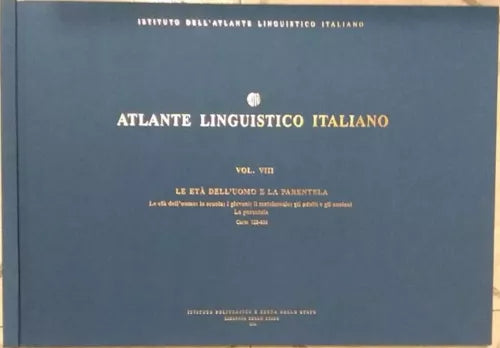 Atlante Linguistico Italiano VOLUME VIII Le eta dell’uomo: la scuola, i giovani,