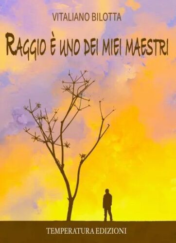 Raggio uno dei miei maestri di Vitaliano Bilotta