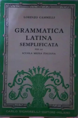 Grammatica latina semplificata-Lorenzo Cammelli,1943,Carlo Signorelli -S