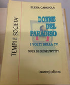 Donne del paradiso. I volti della TV Nota di Irene Pivetti - Elena Casavola