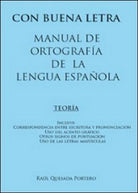 Con buena letra. Manual de ortografia de la lengua espanola di Raul Quesada- ER