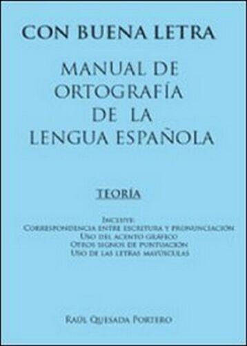Con buena letra. Manual de ortografia de la lengua espanola di Raul Quesada- ER