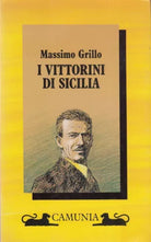 I Vittorini di Sicilia - Massimo Grillo, 1993, Camunia