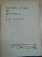 DIRITTI DELL'UOMO ED EDUCAZIONE AL BENE COMUNE - AA.VV - 1968 - M