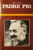 Padre Pio di Stefano Manelli, 1979, Edizioni Messaggero Padova - ER