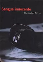 SANGUE INNOCENTE -  CHRISTOPHER DICKEY -  MERIDIANO ZERO - 2001 -  M