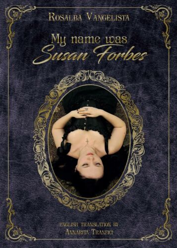 My name was Susan Forbes, di Rosalba Vangelista, 2016, Youcanprint - ER