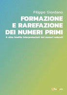 Formazione e rarefazione dei numeri primi altre inedite interpretazioni dei n