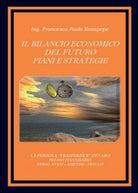 Il bilancio economico del futuro di Francesco P. Rosapepe, 2015, Youcanprint