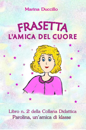 Frasetta l’amica del cuore - Marina Duccillo, Youcanprint - P