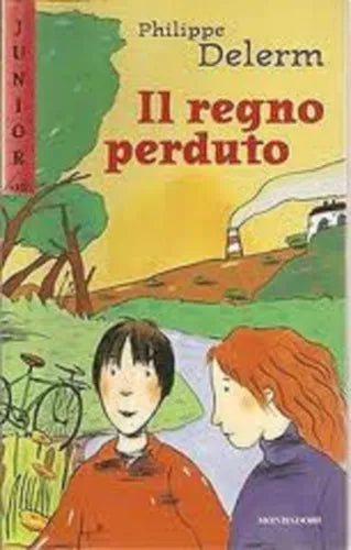 IL REGNO PERDUTO RAGAZZI  PHILIPPE DELERM MONDADORI 1999