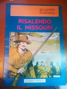 risalendo il missouri - Malagutti Giancarlo - Nerbini - 1978 - M