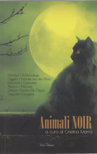 ANIMALI NOIR - AA.VV. - FALCO EDITORE, 2010