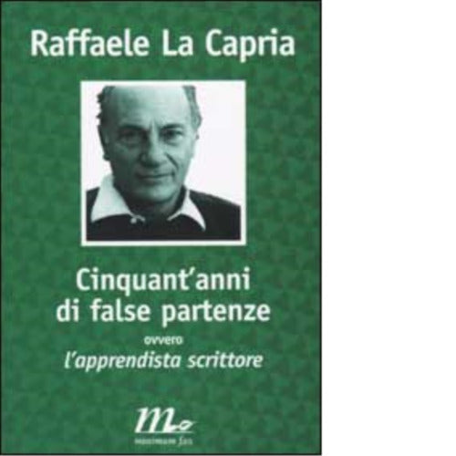 Cinquant anni di false partenze ovvero l apprendista scrittore