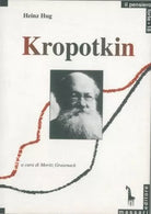 8845702049 / KROPOTKIN E IL COMUNISMO ANARCHICO / HEINZ HUG
