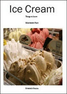 Ice cream. Things to know, di Maurizio Paci, 2013, Youcanprint - ER