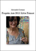 Progetto Arte 2015. Sylvie Poinsot di Alessandro Costanza, 2015 - ER