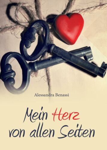 mein herz von allen Seiten, di Alessandra Benassi, 2016, Youcanprint - ER