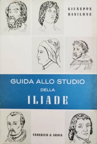 Guida alla lettura della Iliade di Giuseppe Basilone, Federico & Ardia - ER