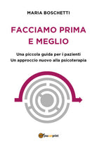 Facciamo prima e meglio - Una piccola guida per i pazienti. Un approccio -ER