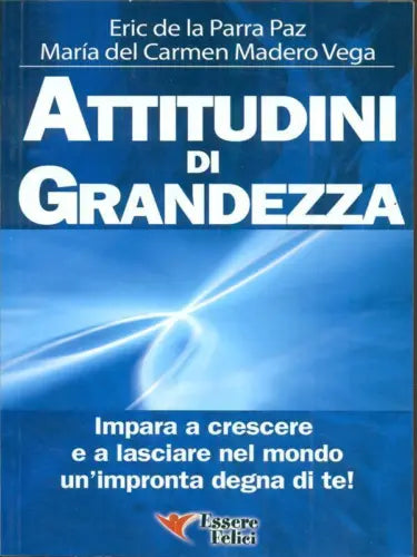 Attitudini Di Grandezza (Eric De La Parra Paz / Maria Del Carmen Madero
