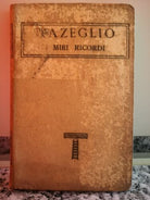 D’Azeglio i miei ricordi Vol XXXII di F. Martini, 1867, Istituto Editoriale -F
