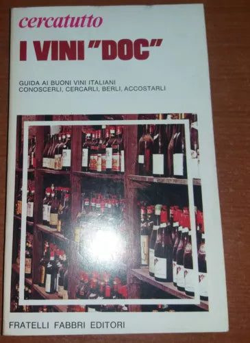 I VINI DOC - AA.VV - FABBRI EDIT. - 1975 - M